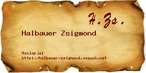 Halbauer Zsigmond névjegykártya